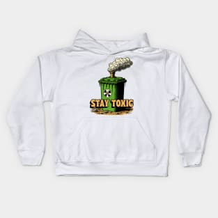 - Stay Toxic - Kids Hoodie